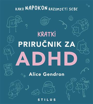 Knjiga Kratki priručnik za ADHD Alice Gendron