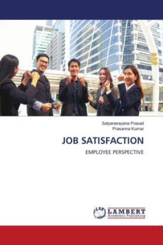 Knjiga JOB SATISFACTION Satyanarayana Prasad