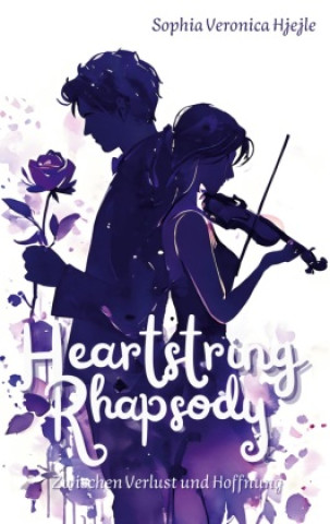 Knjiga Heartstring Rhapsody Sophia Veronica Hjejle