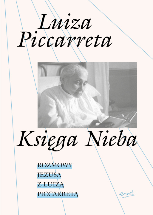 Knjiga Księga Nieba Rozmowy Jezusa z Luizą Piccarretą Piccaretta Luiza