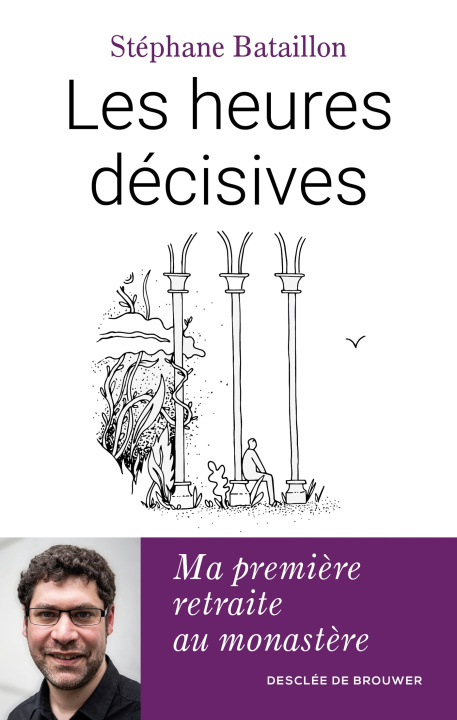 Knjiga Les heures décisives Stéphane Bataillon