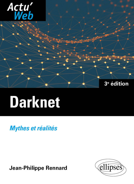 Kniha Darknet. Mythes et réalités Rennard