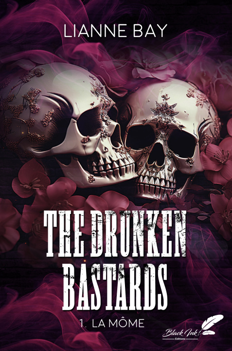 Книга DRUNKEN BASTARDS : 1. LA MOME BAY LIANNE