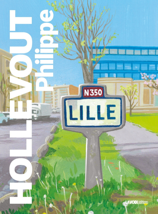 Knjiga LILLE – PHILIPPE HOLLEVOUT PHILIPPE HOLLEVOUT