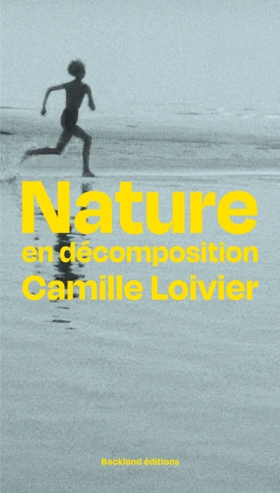 Book NATURE EN DECOMPOSITION LOIVIER CAMILLE