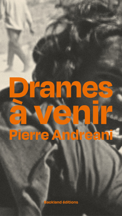 Knjiga DRAMES A VENIR ANDREANI PIERRE