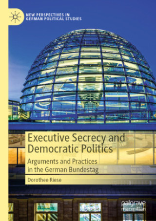 Boek Executive Secrecy and Democratic Politics Dorothee Riese
