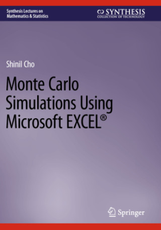 Book Monte Carlo Simulations Using Microsoft EXCEL® Shinil Cho