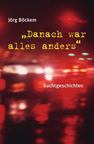 Knjiga Danach war alles anders Jörg Böckem
