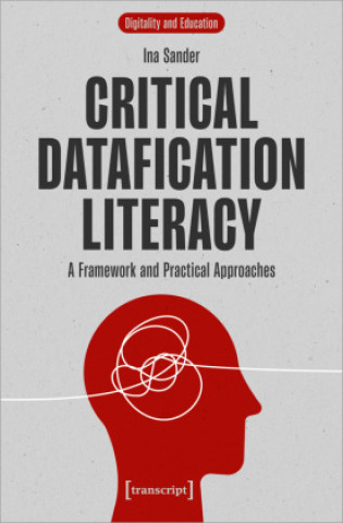 Boek Critical Datafication Literacy Ina Sander