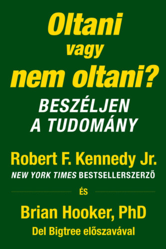 Książka Oltani vagy nem oltani? Robert F. Kennedy Jr.