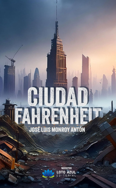 Книга Ciudad Fahrenheit Monroy Antón