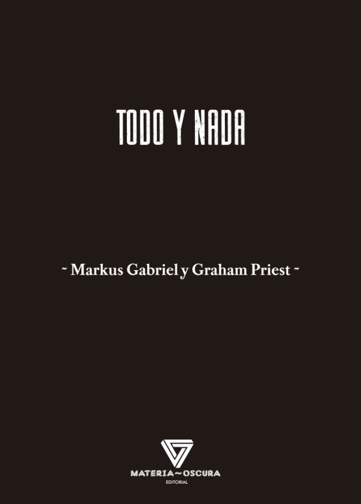Knjiga TODO O NADA Markus Gabriel y Graham Priest