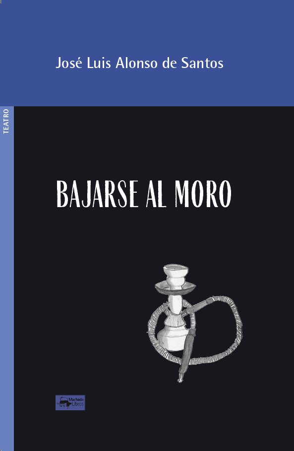 Knjiga BAJARSE AL MORO ALONSO DE SANTOS