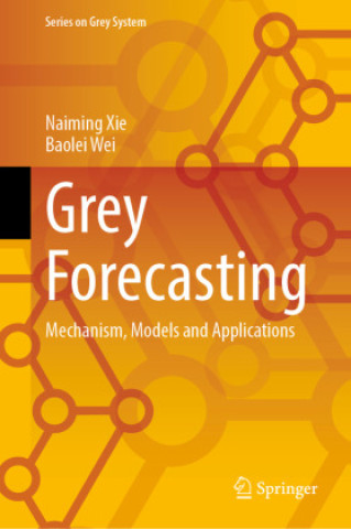 Knjiga Grey Forecasting Naiming Xie