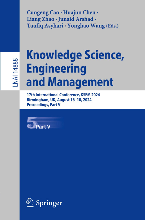 Book Knowledge Science, Engineering and Management Cungeng Cao