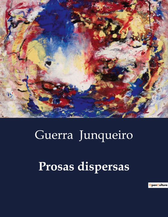Knjiga PROSAS DISPERSAS JUNQUEIRO GUERRA