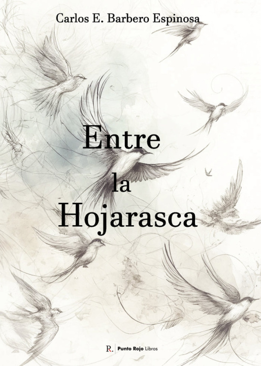 Knjiga ENTRE LA HOJARASCA CARLOS E BARBERO ESPINOSA
