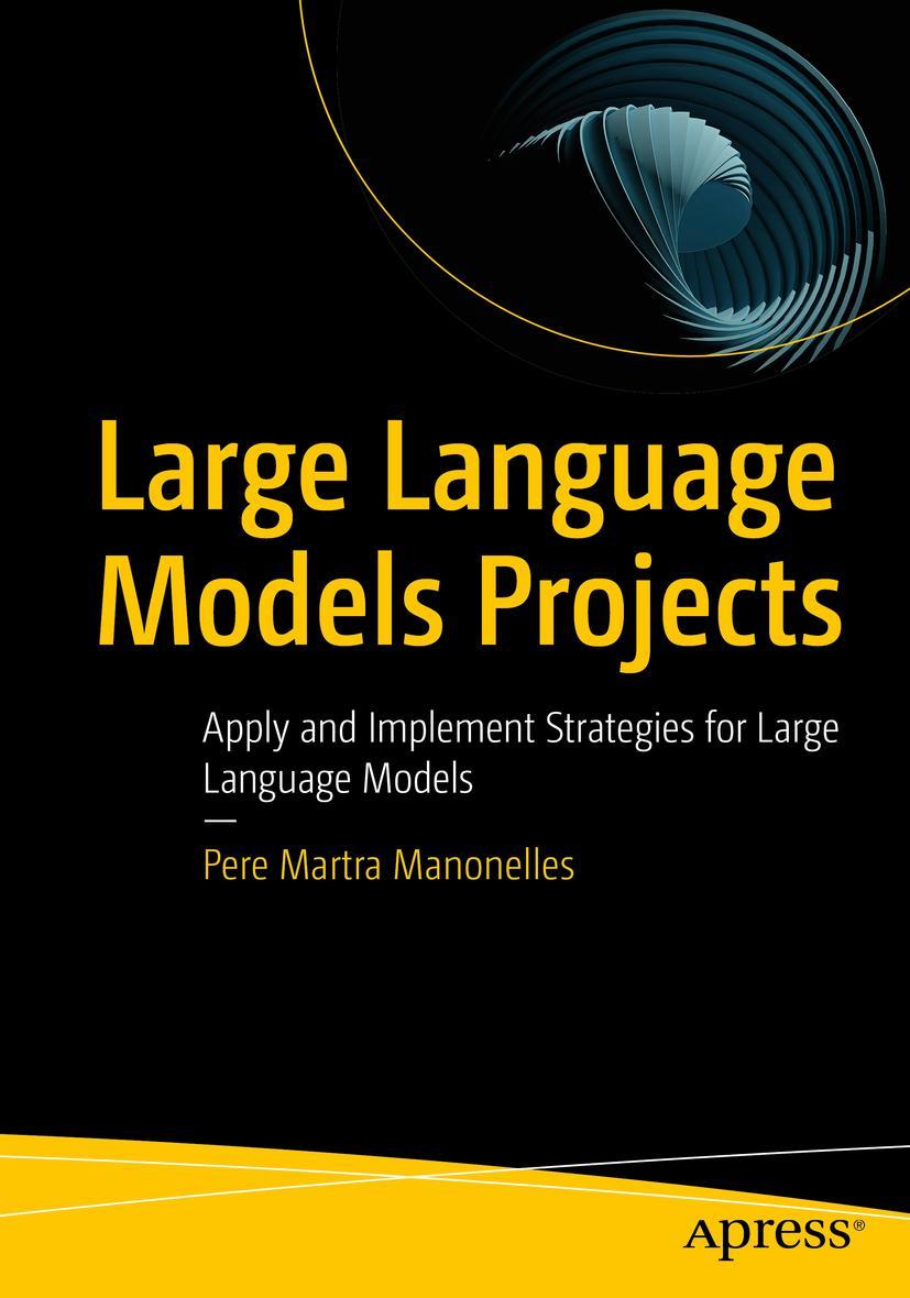 Könyv Large Language Models Projects Pere Martra Manonelles