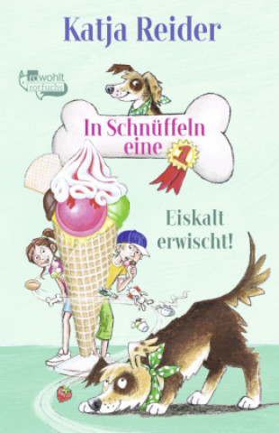 Knjiga In Schnüffeln eine 1: Eiskalt erwischt! Katja Reider