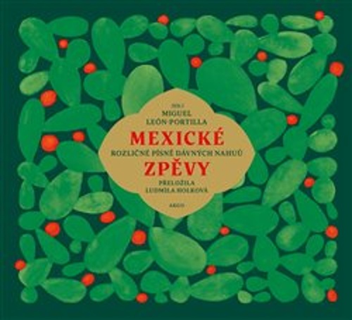 Książka Mexické zpěvy Miguel León-Portilla