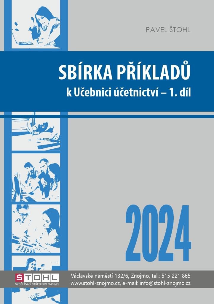 Książka Sbírka příkladů k učebnici účetnictví I. díl 2024 Pavel Štohl