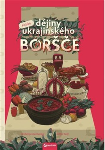 Book Krátké dějiny ukrajinského boršče Jevhenija Kuzněcova