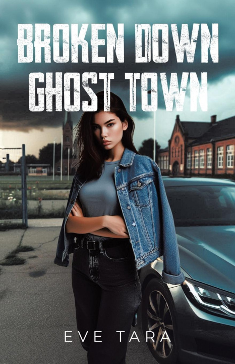Knjiga Broken Down Ghost Town Eve Tara