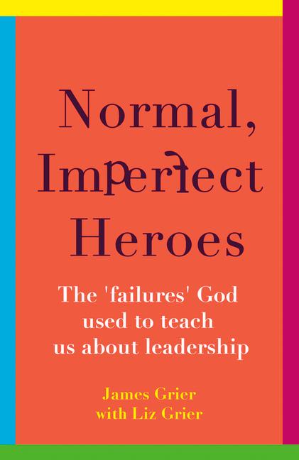Book Normal, Imperfect Heroes James (Bishop of Plymouth) Grier
