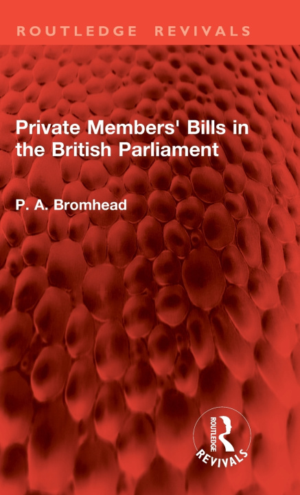 Boek Private Members' Bills in the British Parliament P. A. Bromhead