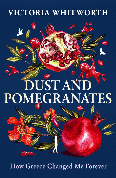 Kniha Dust and Pomegranates Whitworth