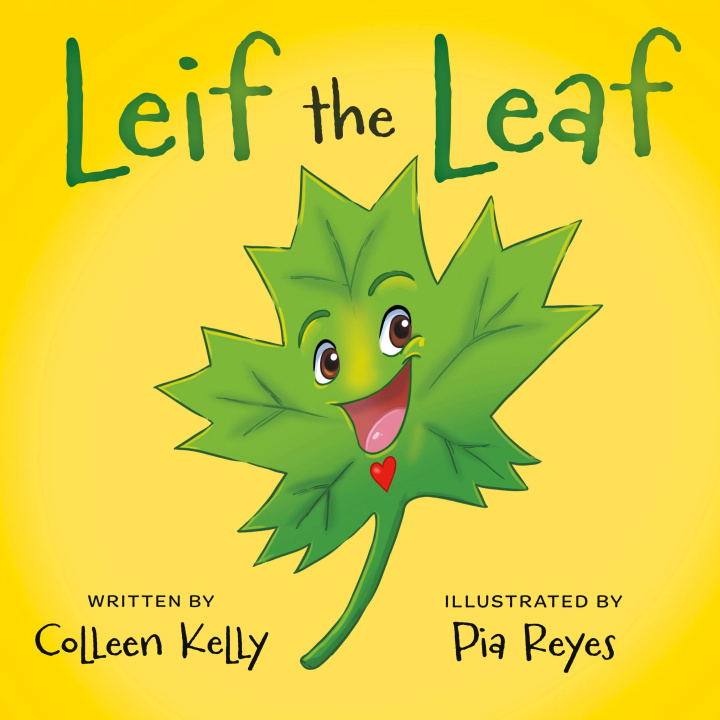 Knjiga Leif the Leaf Colleen Kelly