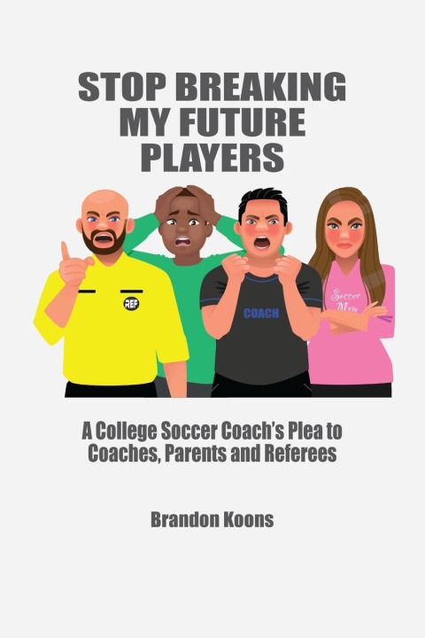 Knjiga Stop Breaking My Future Players Brandon Koons