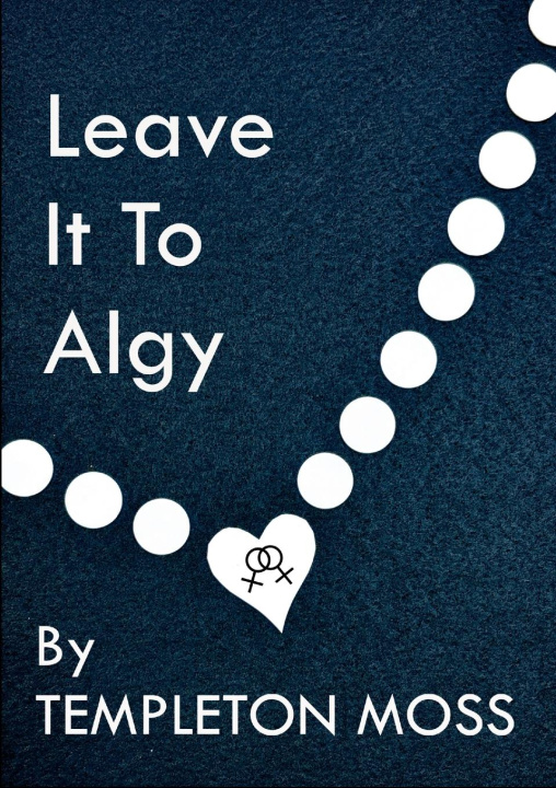 Könyv Leave It To Algy Templeton Moss