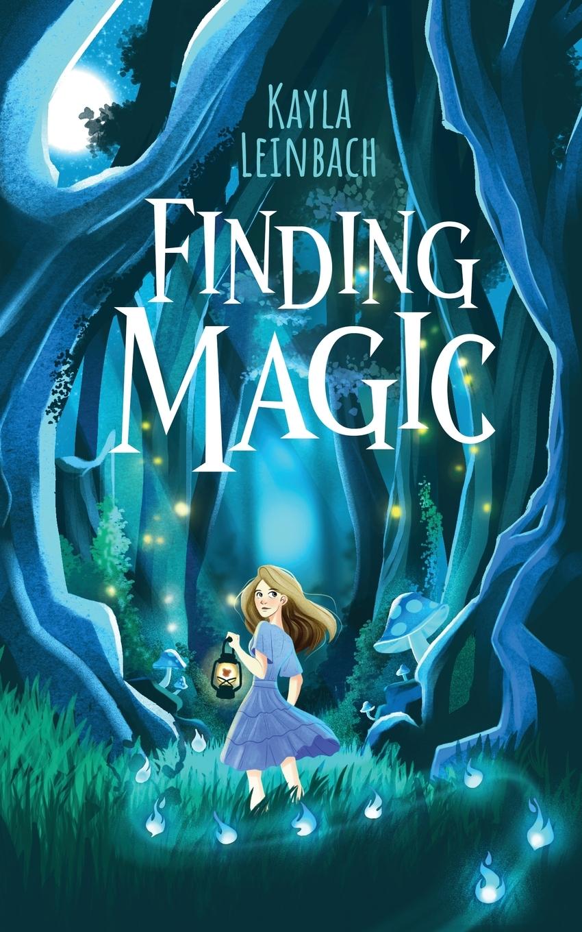 Knjiga Finding Magic Kayla Leinbach