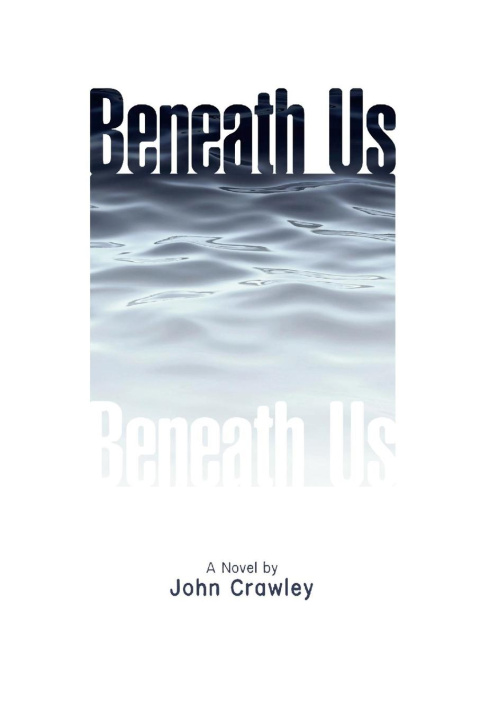 Book Beneath Us John Crawley