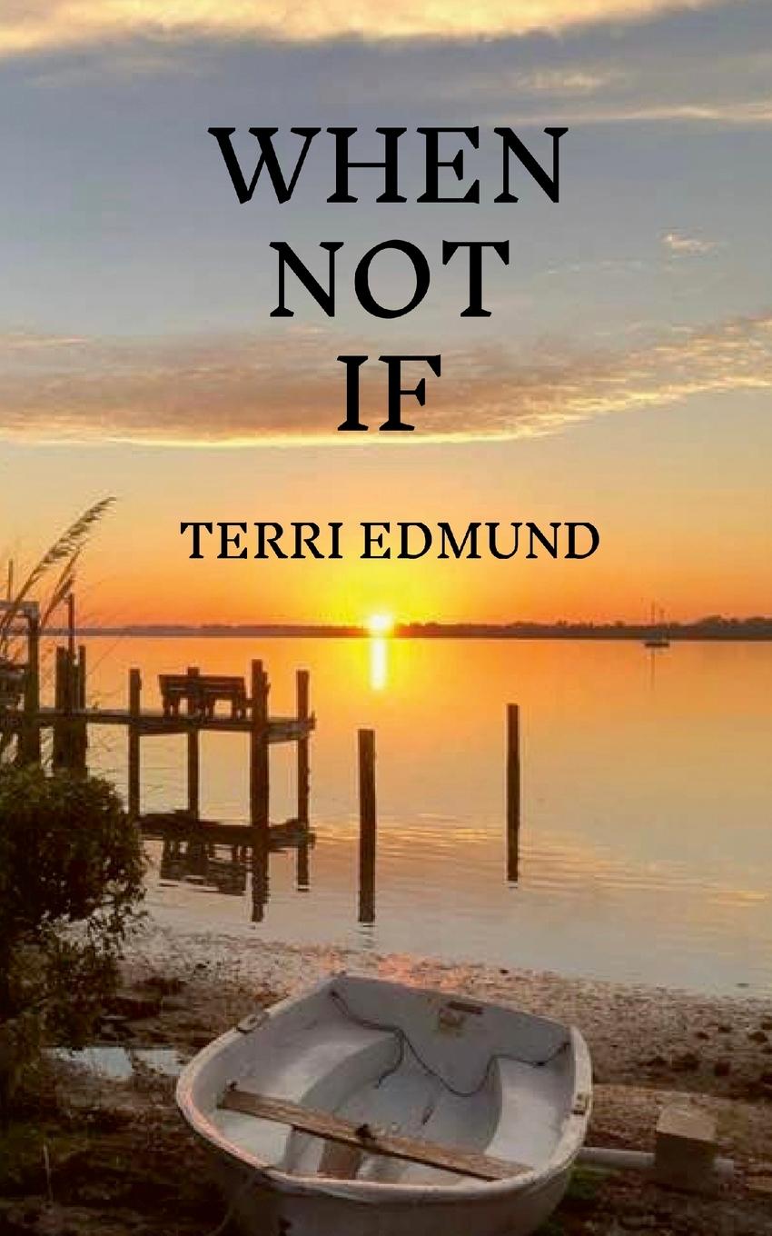 Knjiga When Not If Terri Edmund