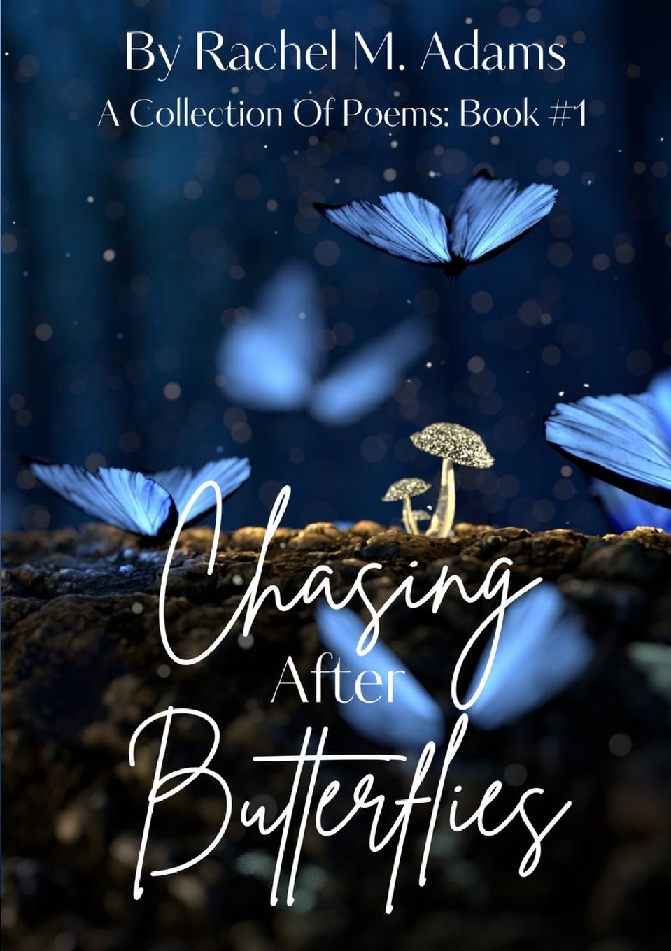 Kniha Chasing After Butterflies Rachel M. Adams