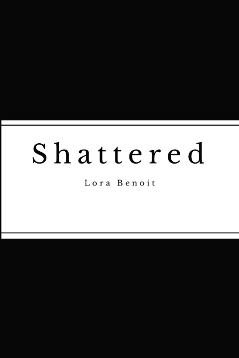 Knjiga Shattered Lora Benoit