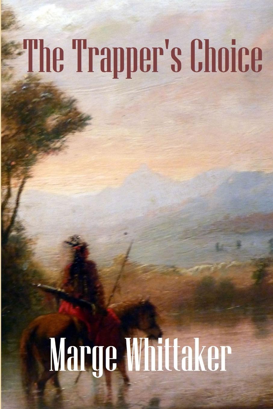 Knjiga The Trapper's Choice Marge Whittaker