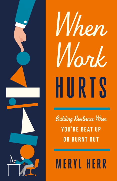 Knjiga When Work Hurts Meryl Herr