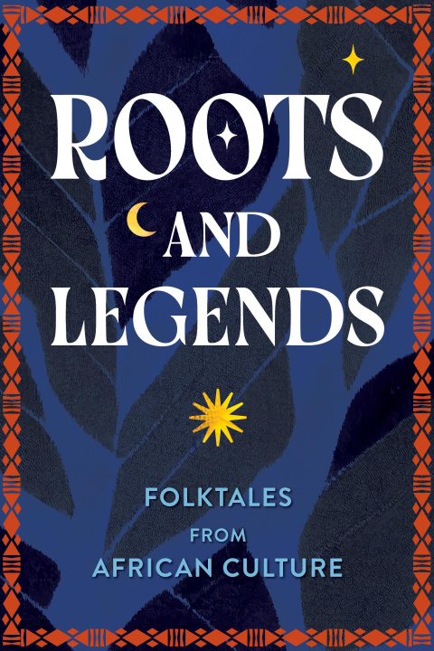 Buch Roots & Legends Editors of Wellfleet Press