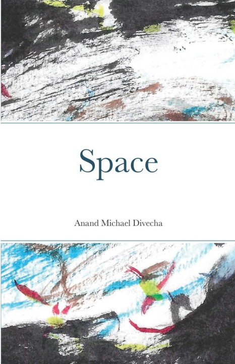 Knjiga Space Anand Michael Divecha