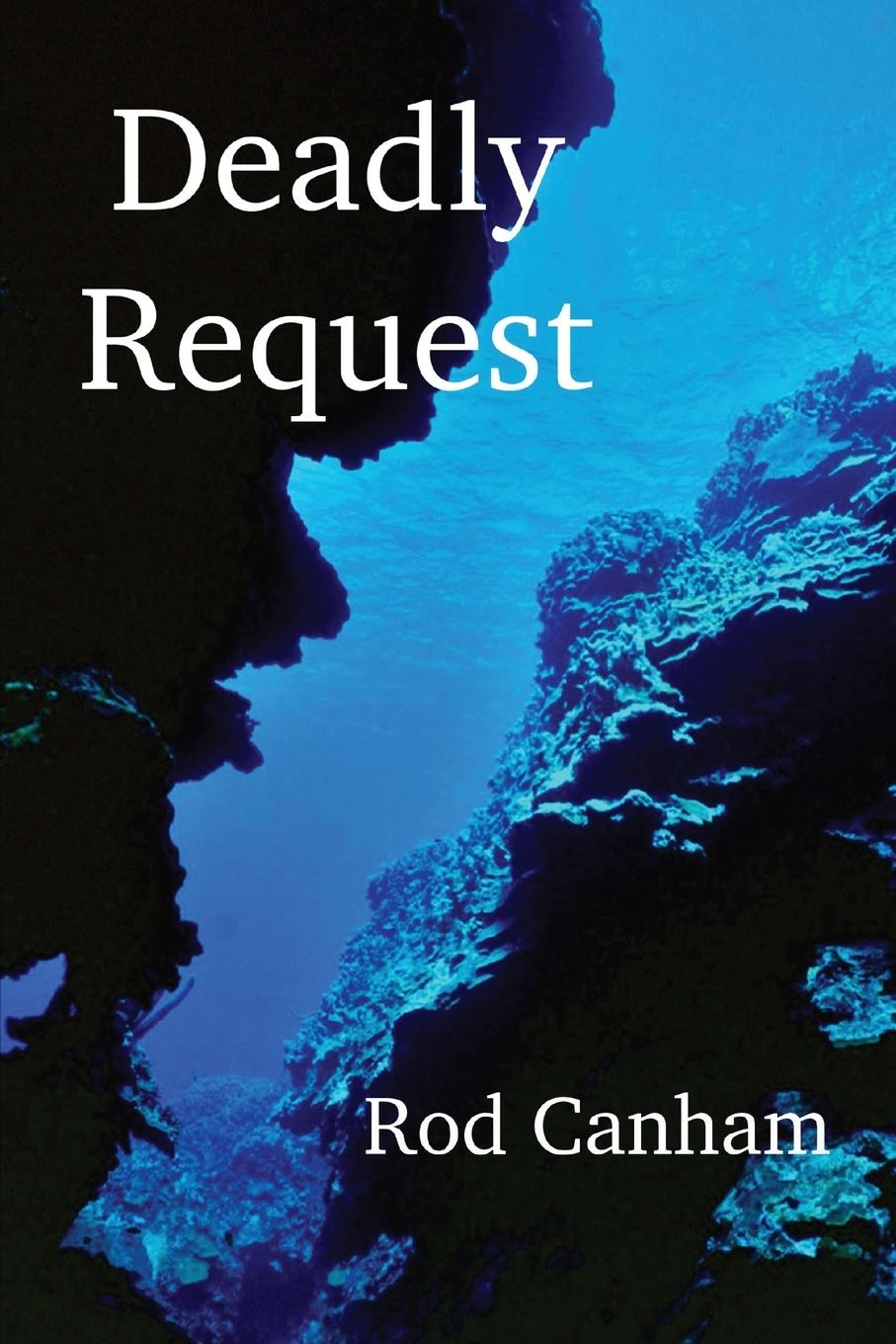 Knjiga Deadly Request Rod Canham