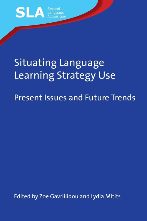 Knjiga Situating Language Learning Strategy Use Zoe Gavriilidou