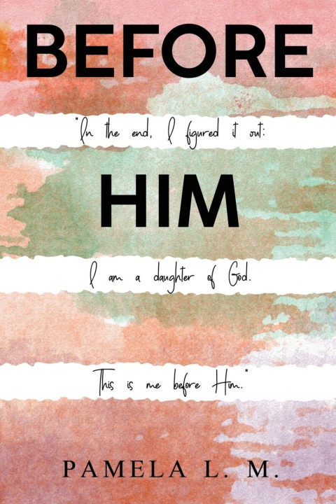 Knjiga Before Him Pamela L.M