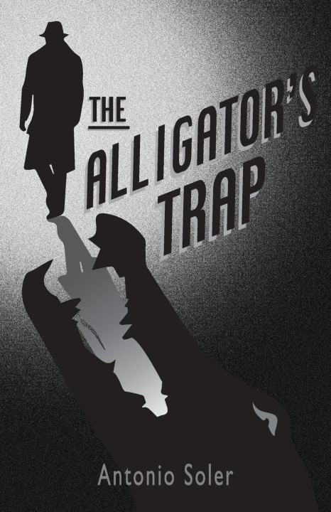 Buch The Alligator's Trap Antonio Soler