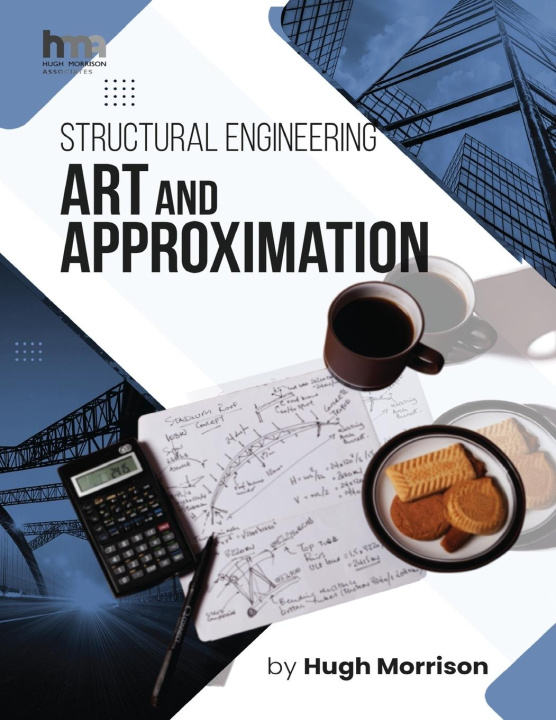 Knjiga Structural Engineering Art and Approximation Hugh Morrison