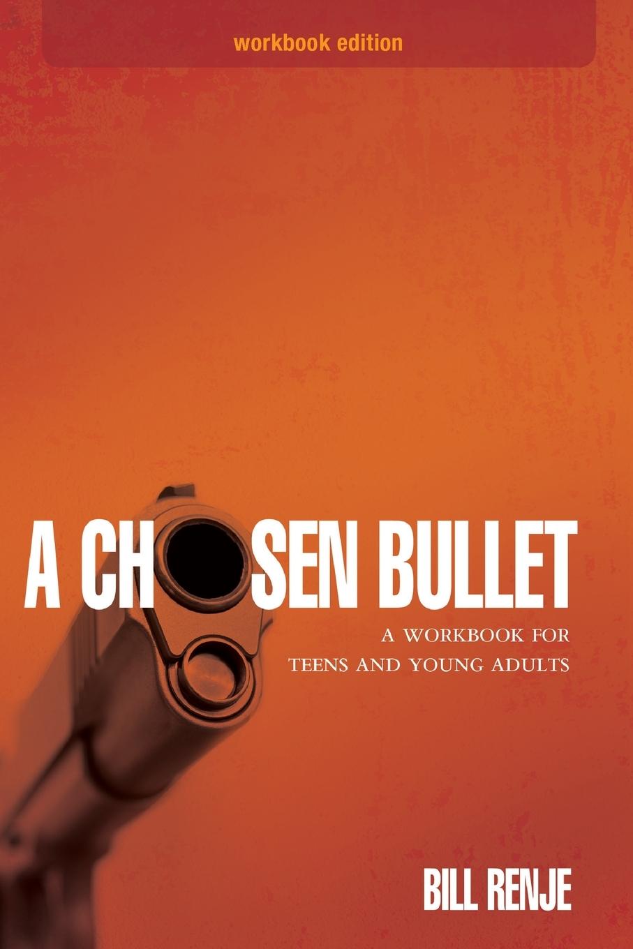 Libro A Chosen Bullet Bill Renje