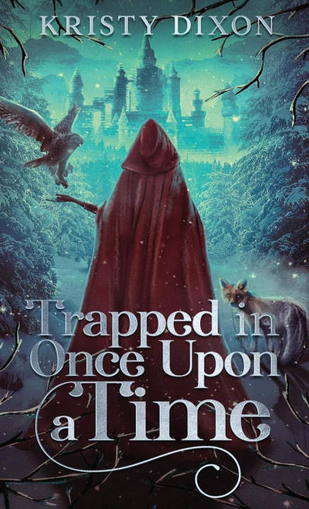 Knjiga Trapped in Once Upon a Time Kristy Dixon